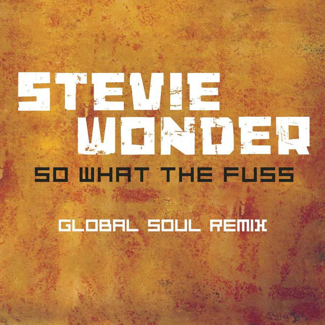 So What The Fuss-Global Soul Remix