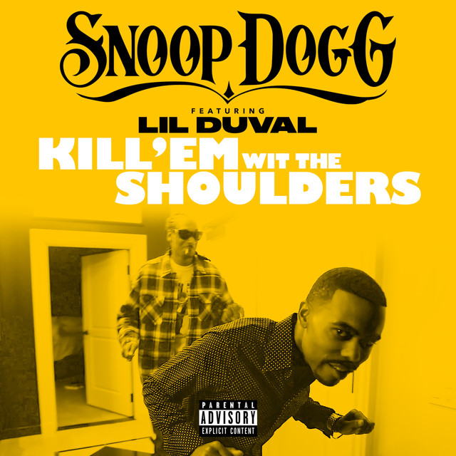 Kill ‘Em Wit The Shoulders (feat. Lil Duval) – Single