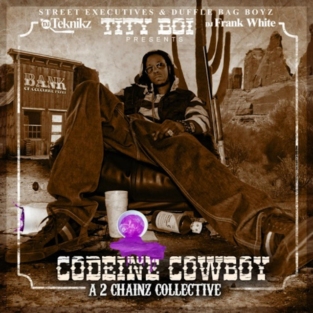 Codeine Cowboy ( A 2 Chainz Collective)