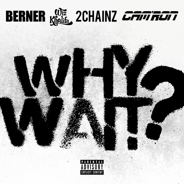 Why Wait? (feat. Wiz Khalifa & 2 Chainz) – Single