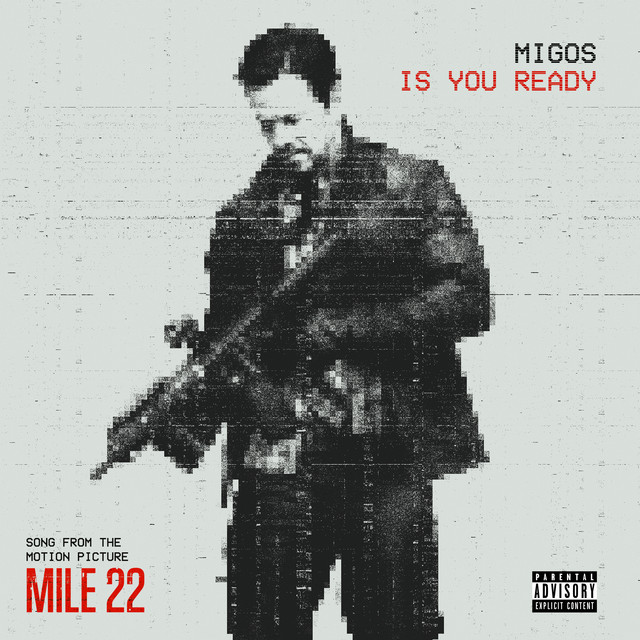 Is You Ready (From “Mile 22”)