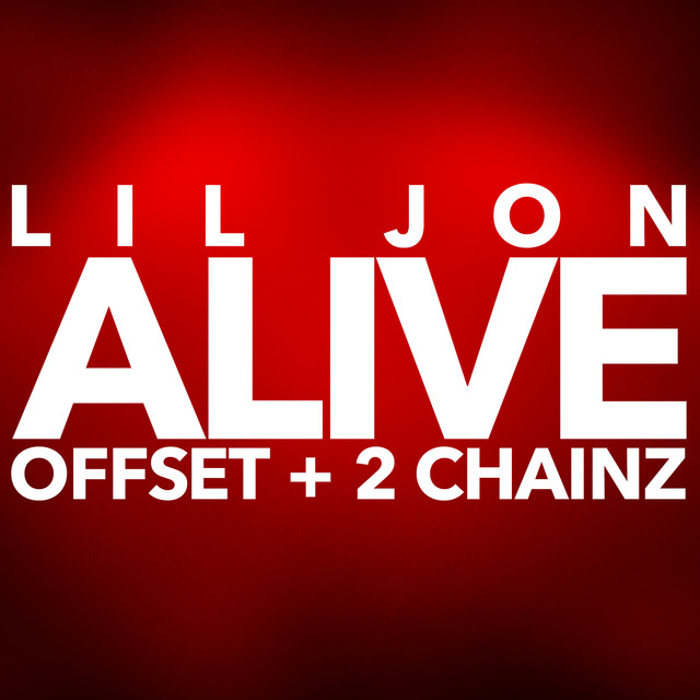 Alive (with Offset & 2 Chainz)