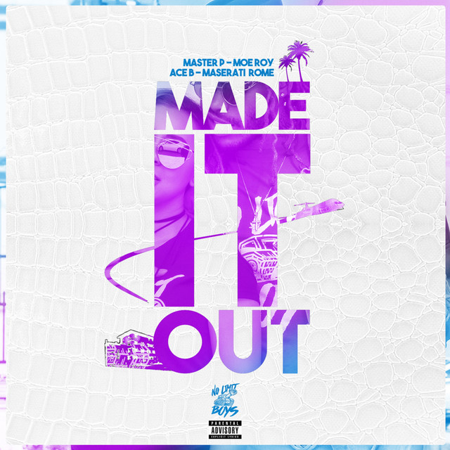 Made It Out (feat. Moe Roy, Ace B & Maserati Rome) – Single