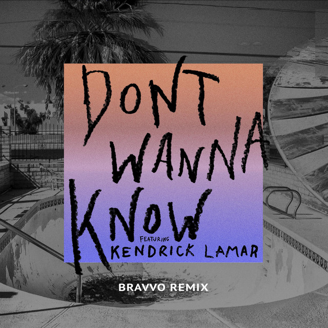Don’t Wanna Know (BRAVVO Remix)