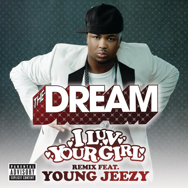 I Luv Your Girl [Remix feat. Young Jeezy (Explicit)]