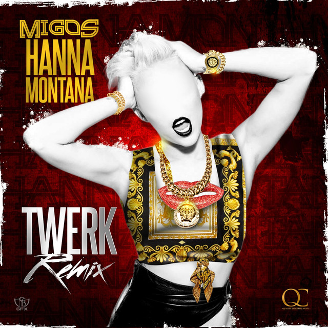 Hannah Montana (Twerk Remix) – Single