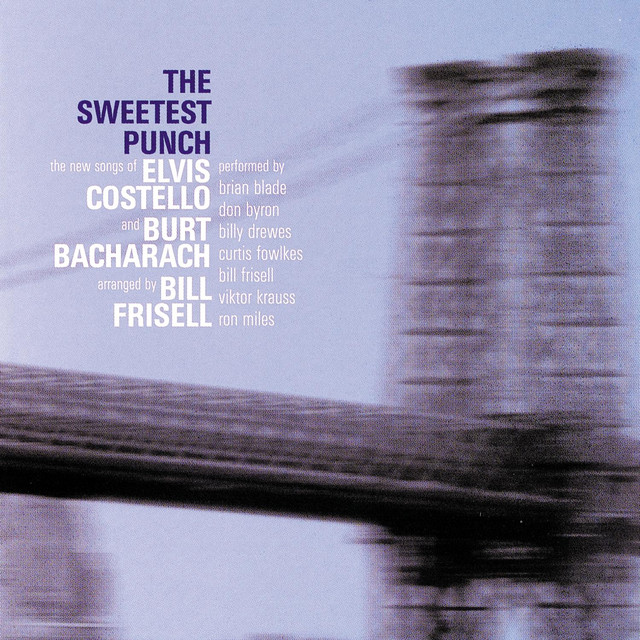The Sweetest Punch – The New Songs of Elvis Costello & Burt Bacharach