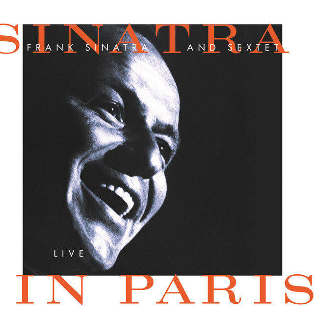 Sinatra And Sextet: Live In Paris