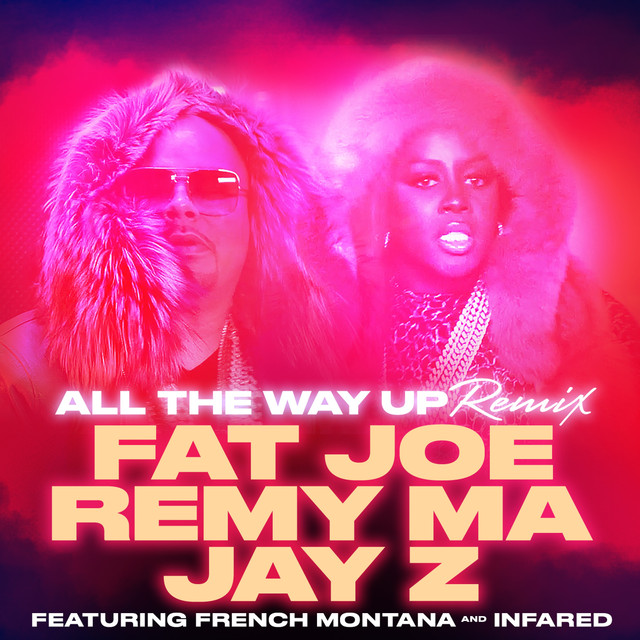 All The Way Up (Remix) (feat. French Montana & Infared) – Single
