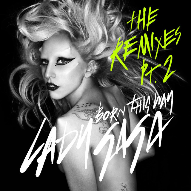 Born This Way (The Remixes Pt. 2)