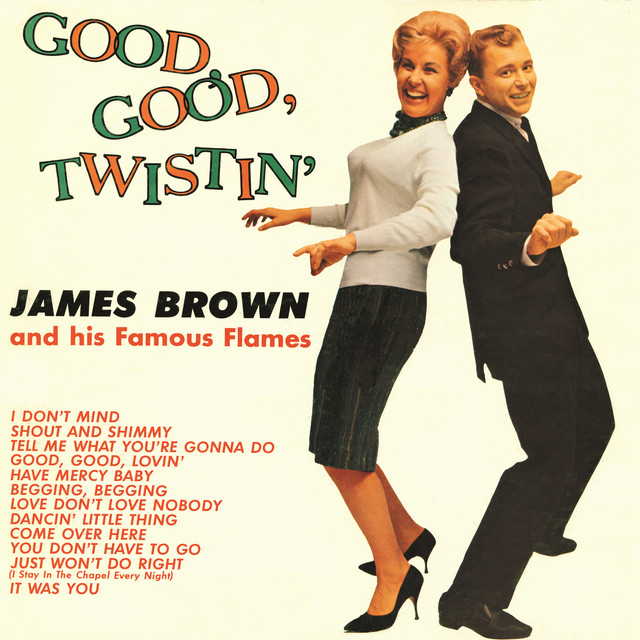 Good, Good Twistin’ With James Brown