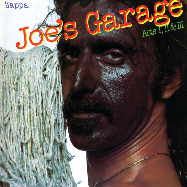 Joe’s Garage Acts I, II & III