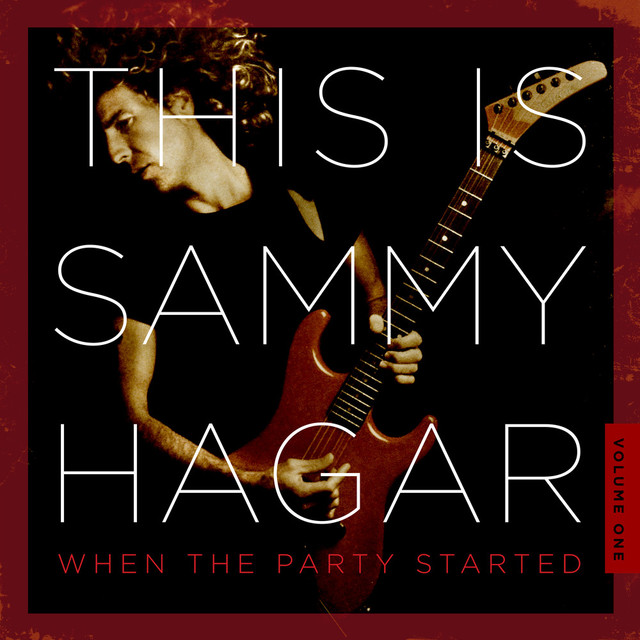 This Is Sammy Hagar: When the Party Started, Volume 1