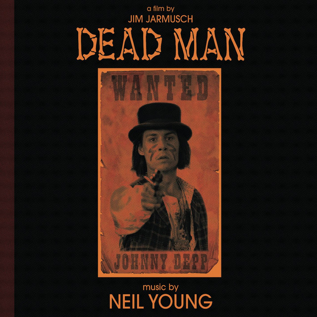 Dead Man: A Film By Jim Jarmusch (Music From And Inspired By The Motion Picture)