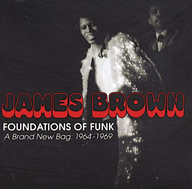 Foundations Of Funk: A Brand New Bag: 1964-1969 (Reissue)