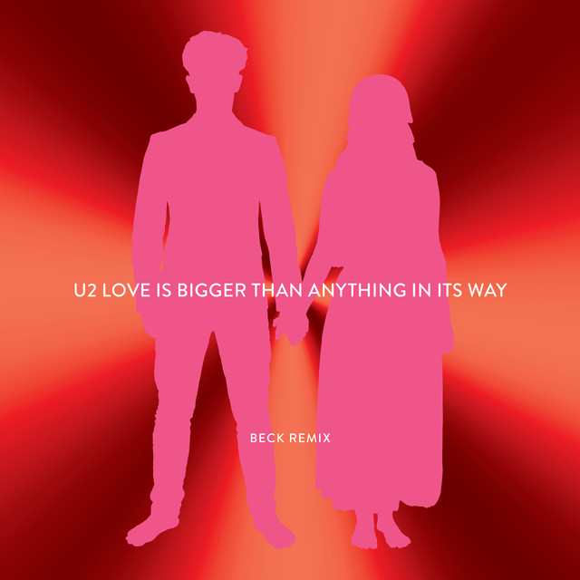 Love Is Bigger Than Anything In Its Way (Beck Remix)