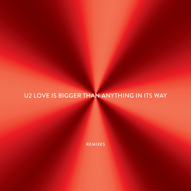 Love Is Bigger Than Anything In Its Way – EP (Remixes)