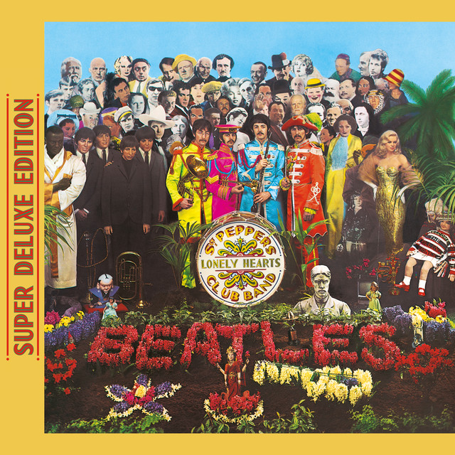 Sgt. Pepper’s Lonely Hearts Club Band (Super Deluxe Edition)