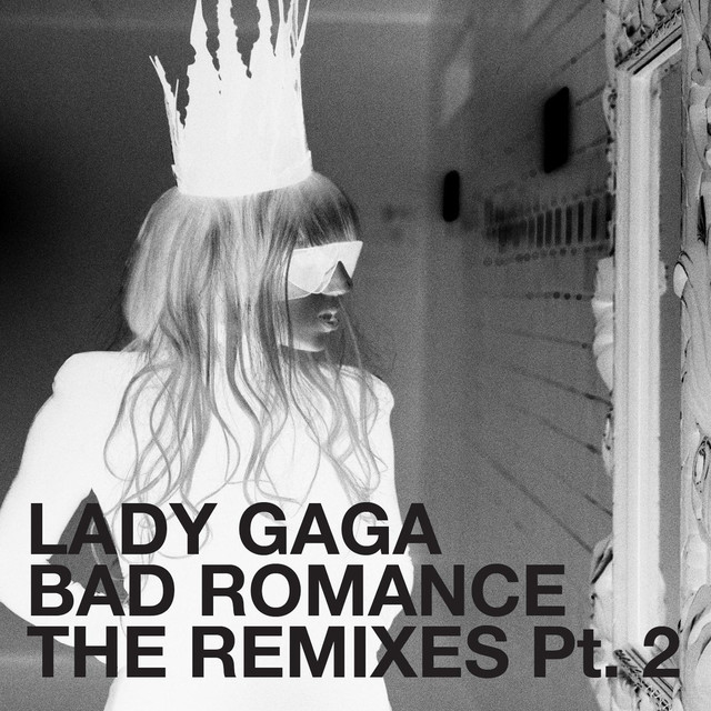 Bad Romance – The Remixes Part 2