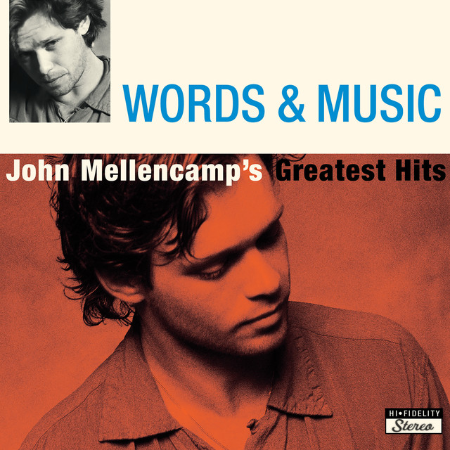 Words & Music: John Mellencamp’s Greatest Hits