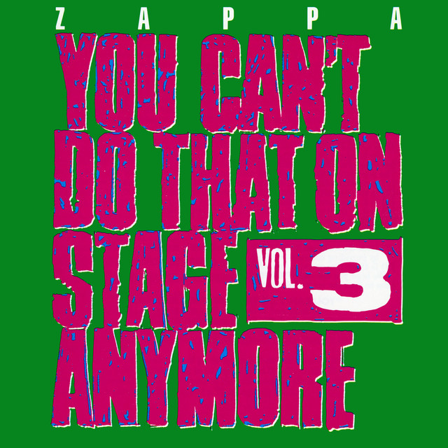 You Can’t Do That On Stage Anymore, Vol. 3