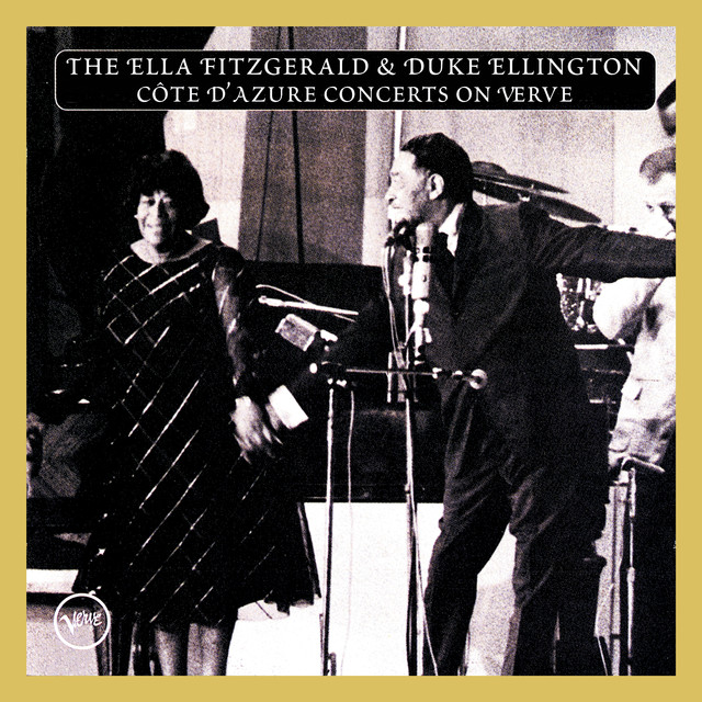 The Ella Fitzgerald & Duke Ellington Cote D’Azur Concerts On Verve