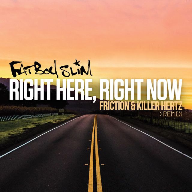 Right Here, Right Now (Friction & Killer Hertz Remix)