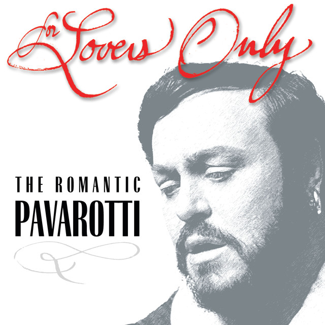 For Lovers Only – The Romantic Pavarotti