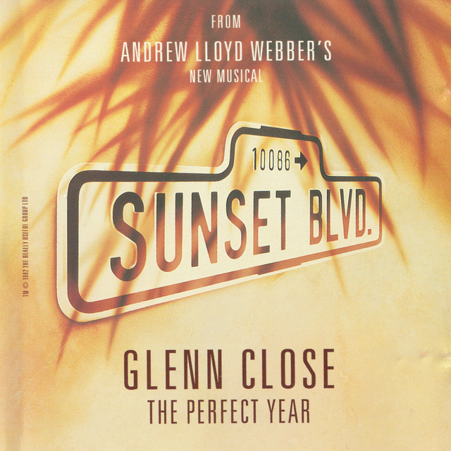 The Perfect Year (Music From “Sunset Boulevard”)