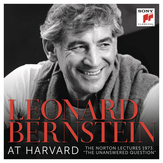Leonard Bernstein – The Harvard Lectures