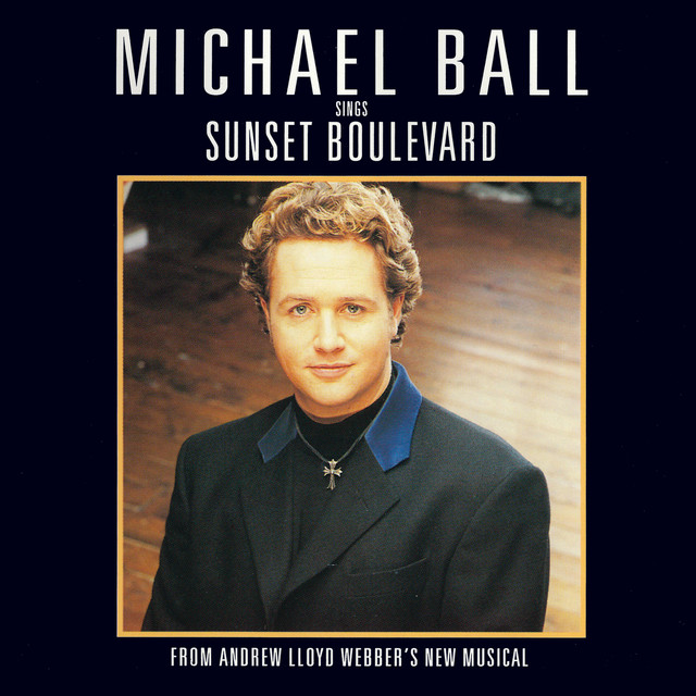 Michael Ball Sings Sunset Boulevard