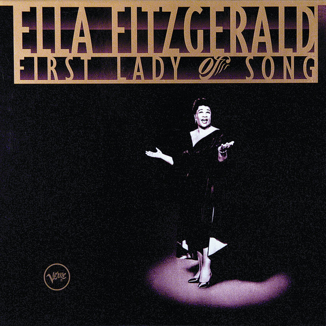 Ella Fitzgerald – First Lady Of Song