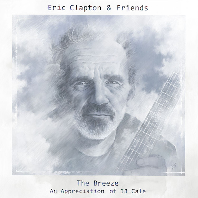 Eric Clapton & Friends – The Breeze (An Appreciation of JJ Cale)