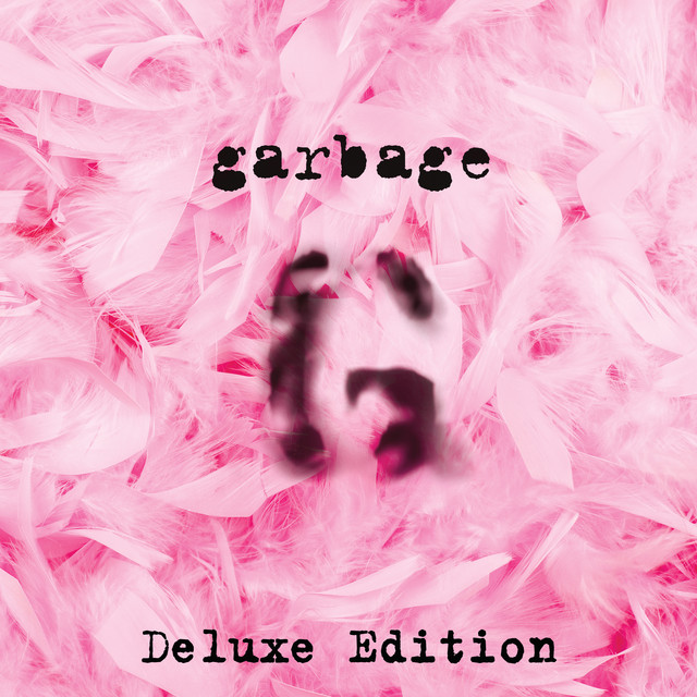 Garbage (20th Anniversary Deluxe Edition/Remastered)