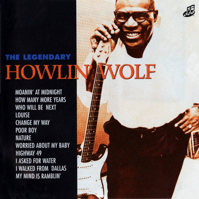 The Legendary Howlin’ Wolf