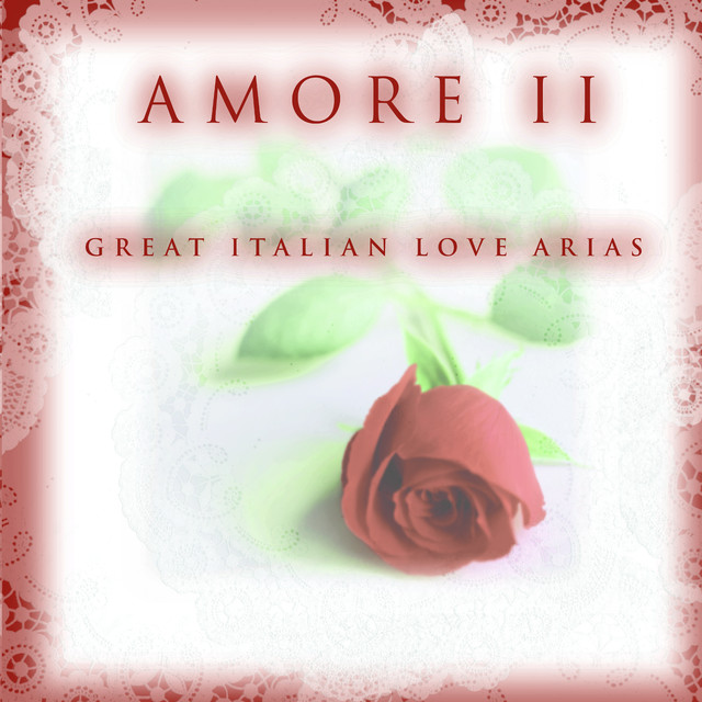Amore II – Great Italian Love Arias