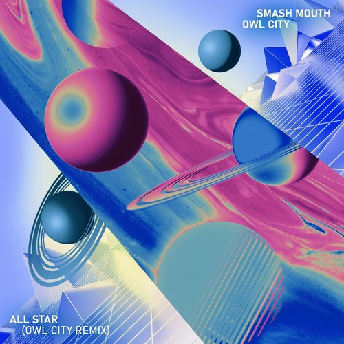 Smash Mouth: All Star (Owl City Remix)